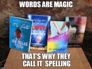 Words are magic, that's why they call it spelling