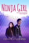 Cover of Cookie O'Gorman's Ninja Girl