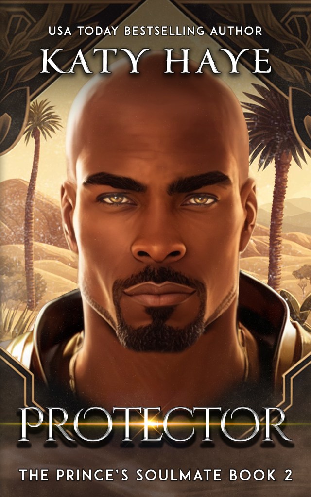 The cover of Katy Haye's Protector, featuring a headshot of hero Talal with the piercing gaze and calm demeanour that makes him every inch Sudharain's prince and heir!